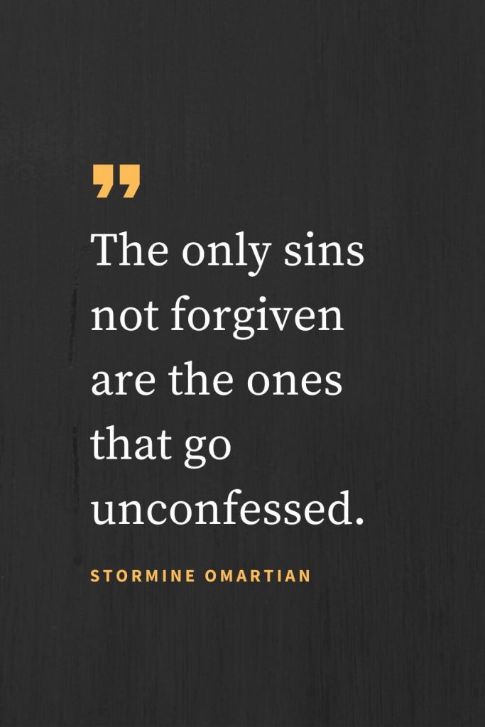 Forgiveness Quotes (48): "The only sins not forgiven are the ones that go unconfessed." Dr. David Jeremiah