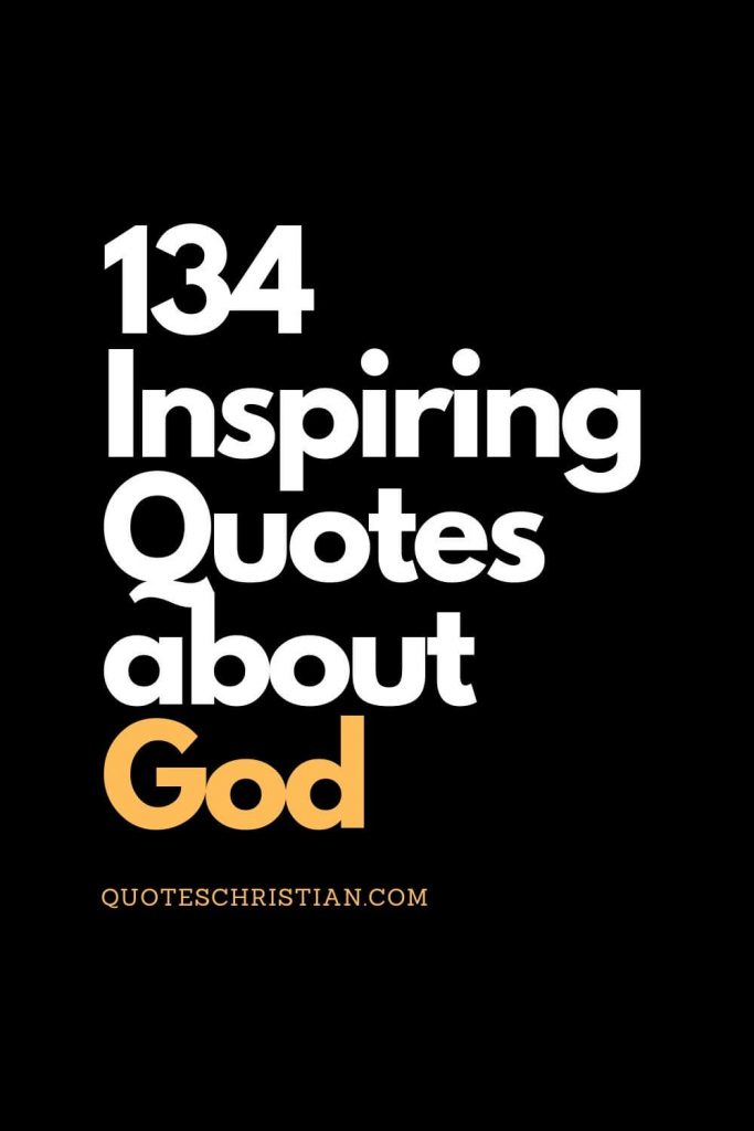 Wise and inspiring quotes about God and faith can be found in these Christian words.