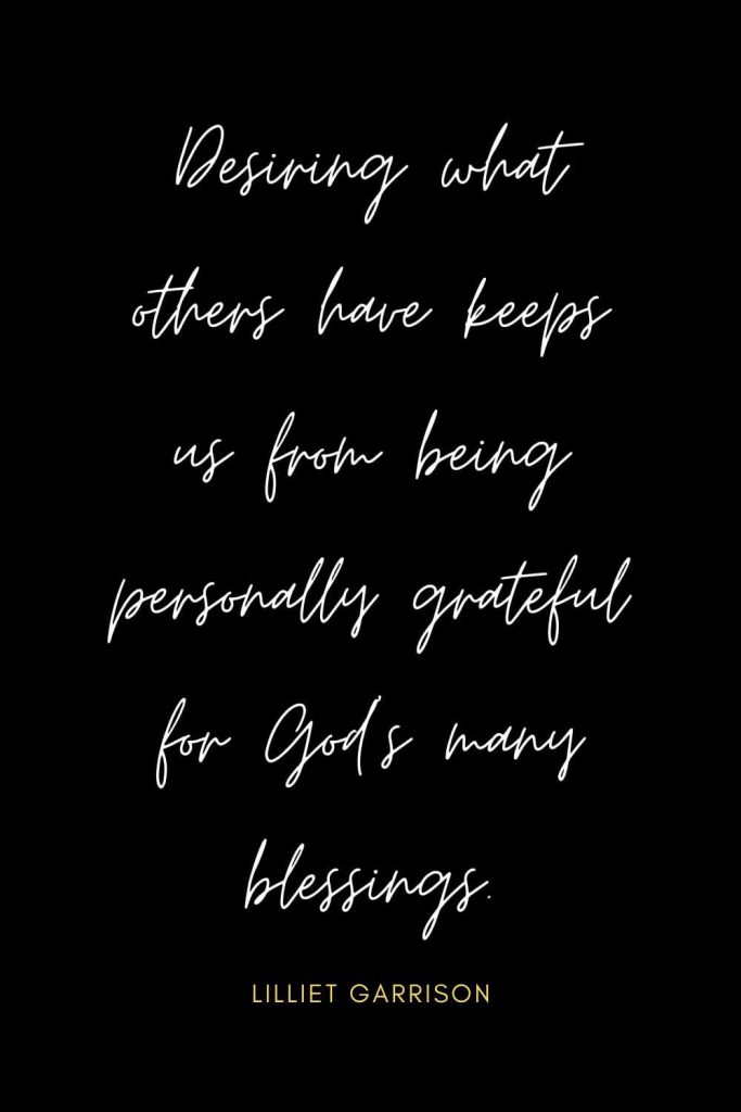 Blessing Quotes (9): Desiring what others have keeps us from being personally grateful for God’s many blessings.