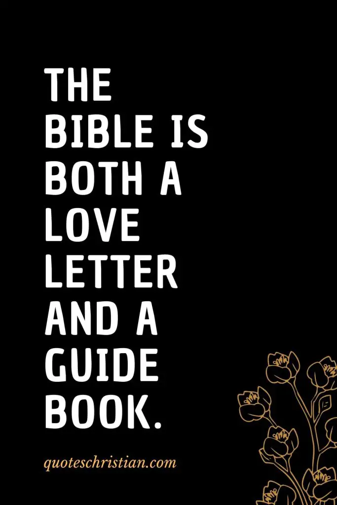 Quotes about the Bible (27): The bible is both a love letter and a guide book.