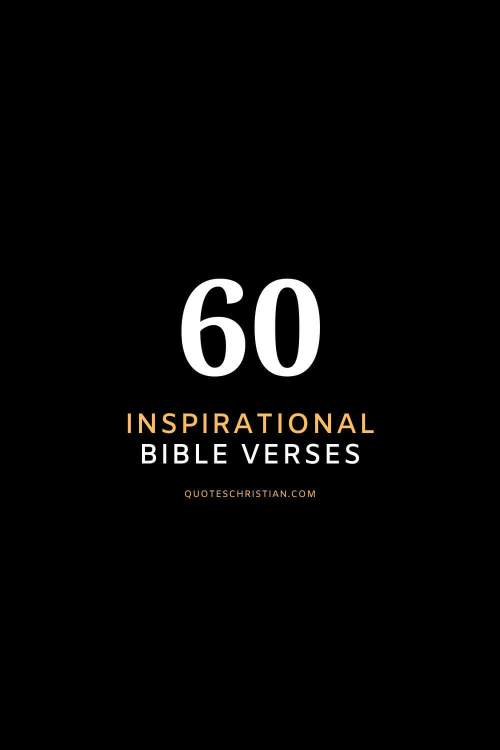 Find inspirational verses from the Bible to give you hope and encourage you. Scroll to the bottom of the page for verses sorted by topic.