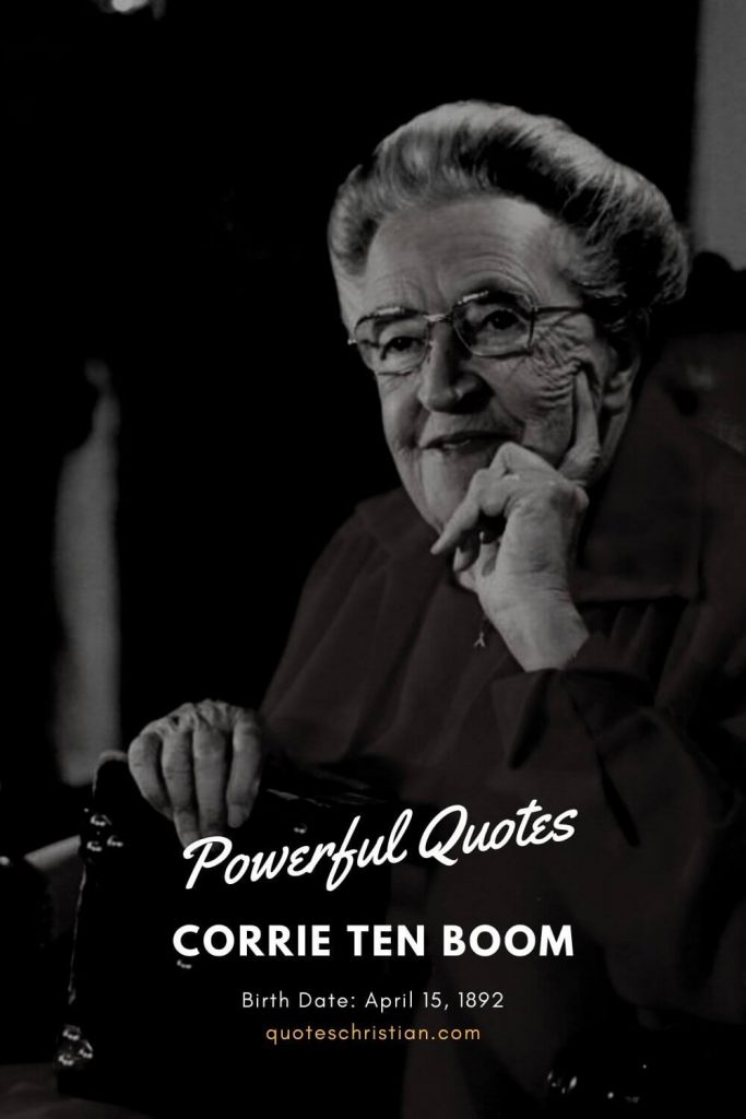 Corrie ten Boom Quotes