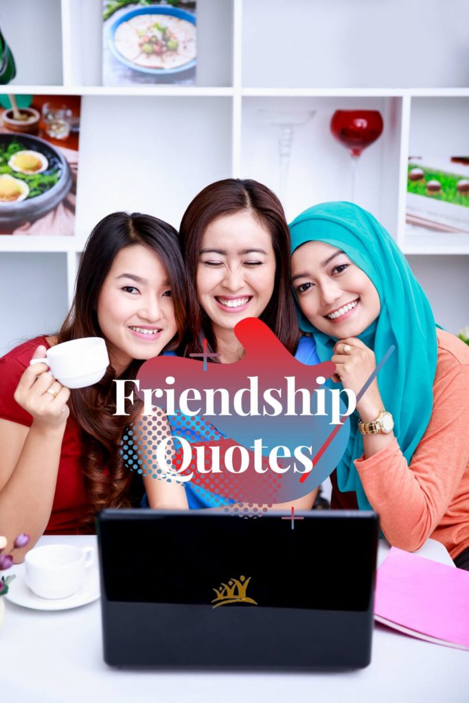 Following are the best friendship quotes and sayings with images. If you're looking for quotes about best friends, true friendship.