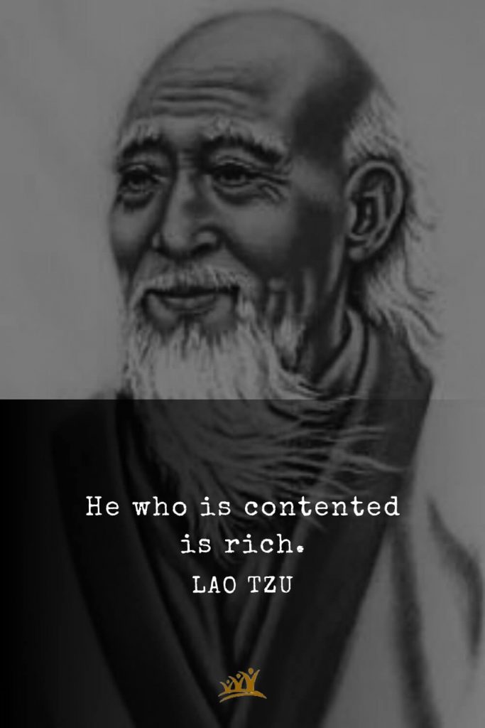 Lao Tzu Quotes (25): He who is contented is rich.