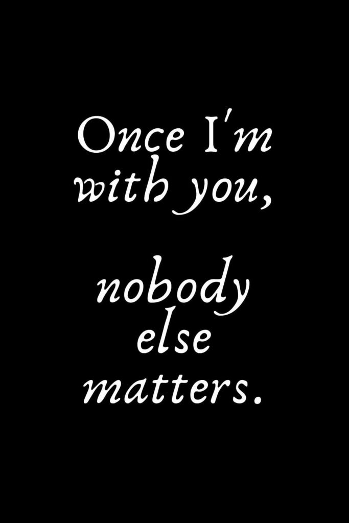 Romantic Words (13): Good relationships don't just happen. They take time, patience and two people getting through all the hard times together.