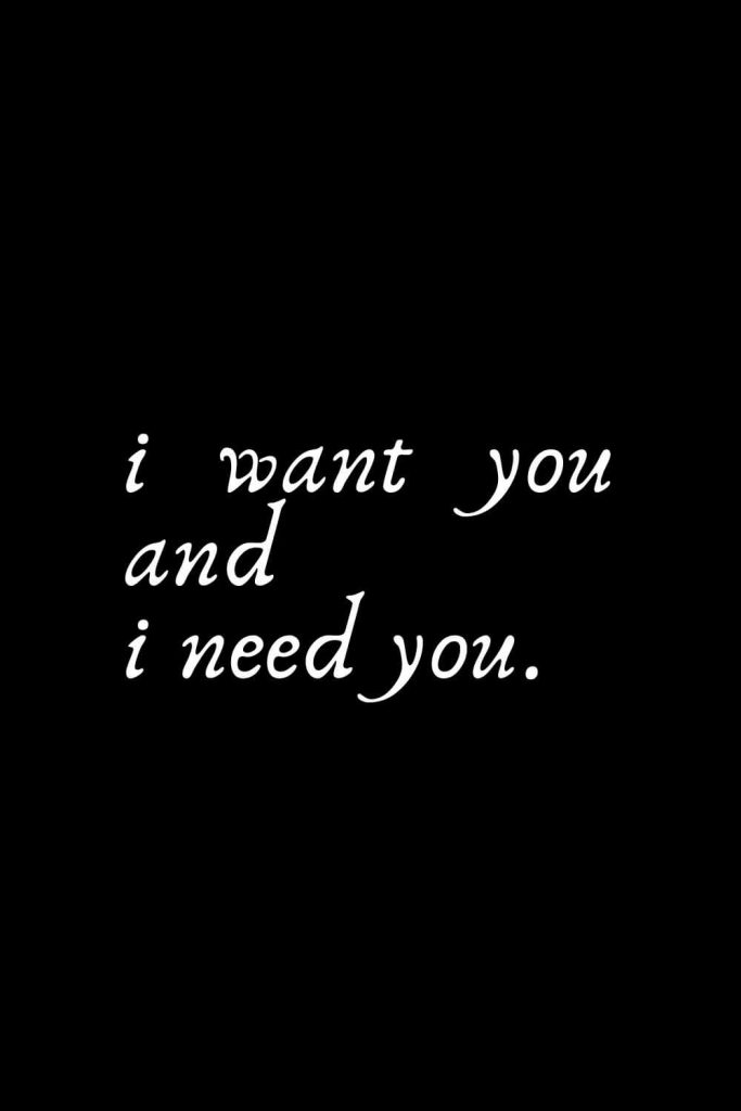 Romantic Words (15): i want you and i need you.