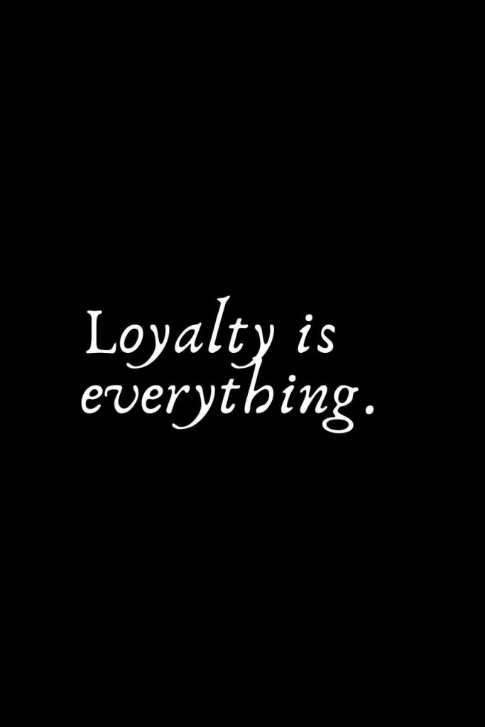 Romantic Words (21): Loyalty is everything.