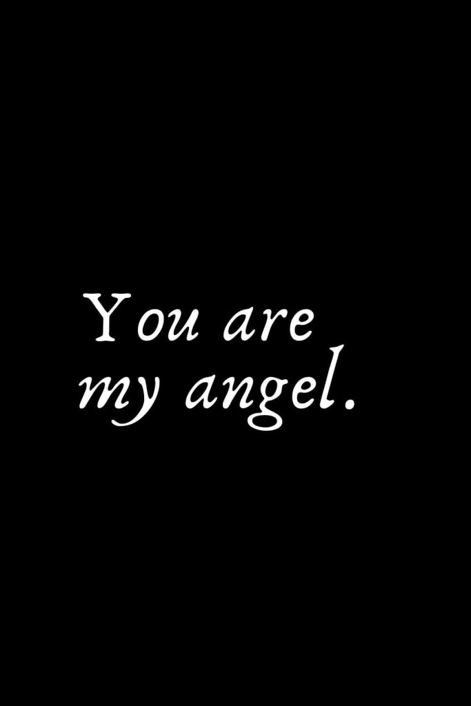 Romantic Words (22): You are my angel.