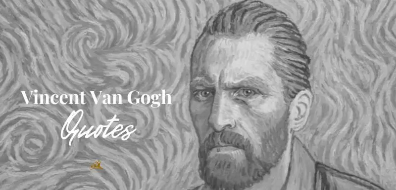 Here’s our collection of beautiful, inspirational, and memorable Vincent Van Gogh quotes.