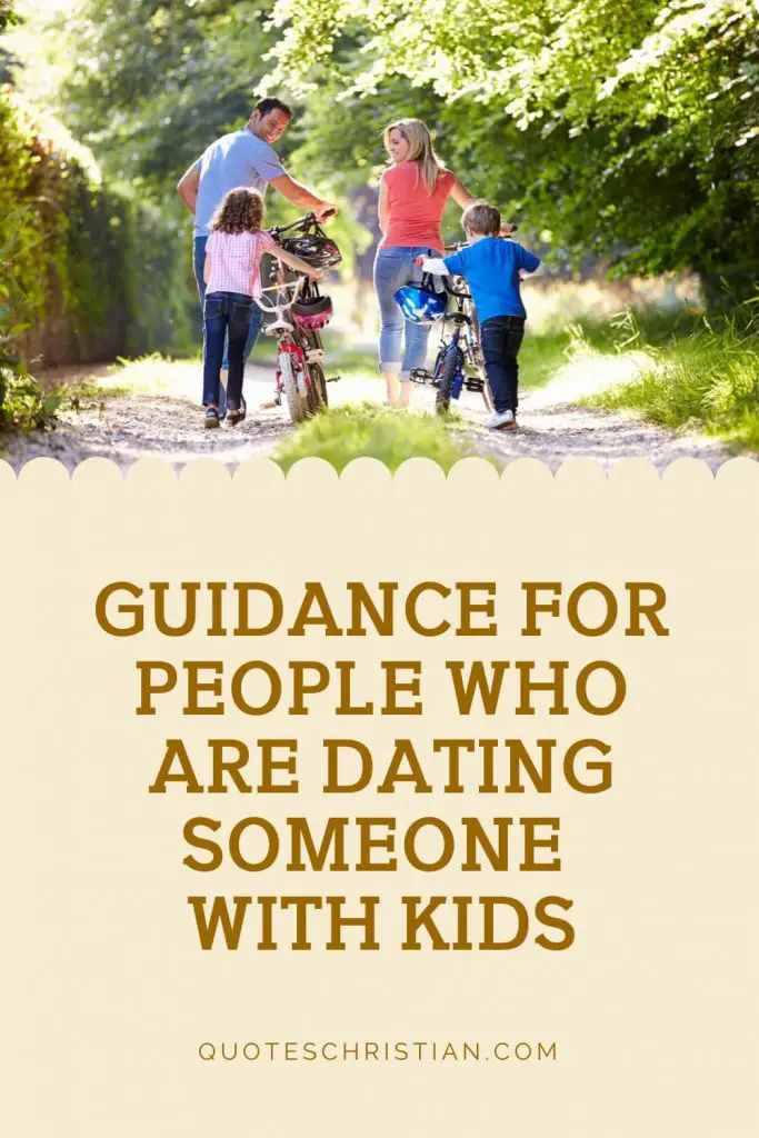 Guidance For People Who Are Dating Someone With Kids