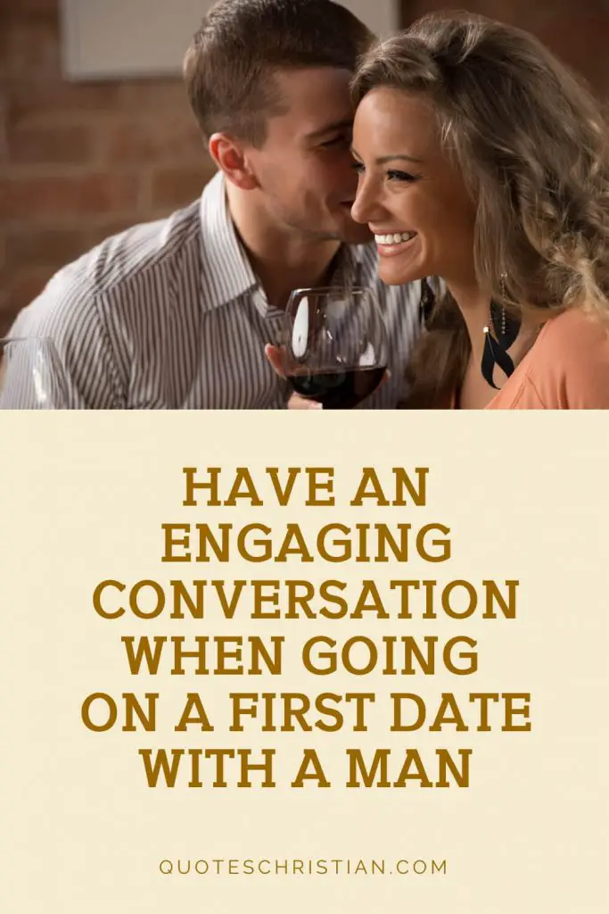 Have An Engaging Conversation When Going On A First Date With A Man