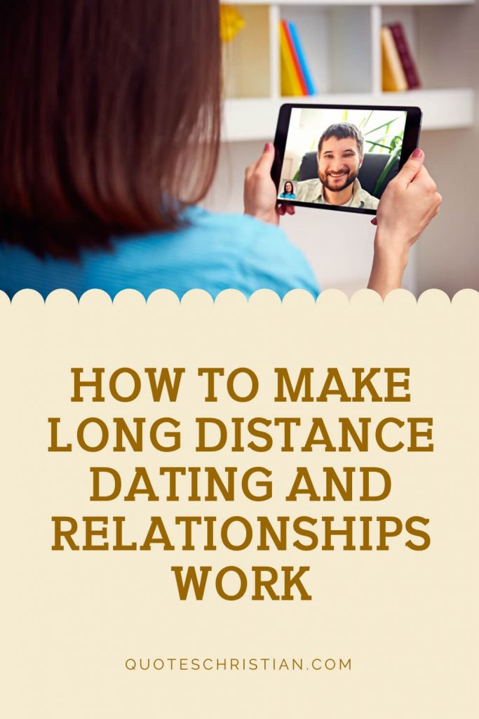 How To Make Long Distance Dating And Relationships Work