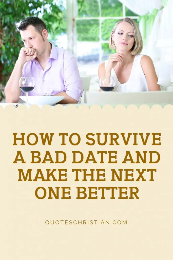 How To Survive a Bad Date And Make The Next One Better