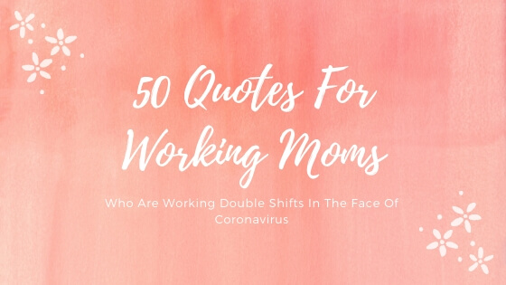 Quotes For Working Moms