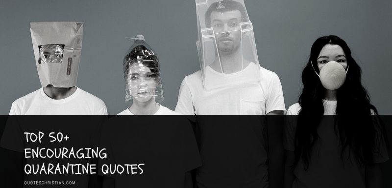 Encouraging Quarantine Quotes