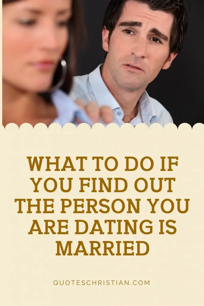What To Do If You Find Out the Person You are Dating is Married