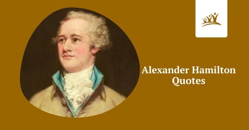 Alexander Hamilton Quotes